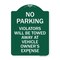 Signmission No Parking Violators Towed Away Owners Expense, Green & White Alum Sign, 24" L, 18" H, GW-1824-23604 A-DES-GW-1824-23604 - alternate 1